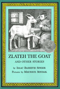 Zlateh the Goat and Other Stories (A Newbery Honor Award Winner) - 9780064401470 by Isaac Bashevis Singer, Maurice Sendak, 9780064401470