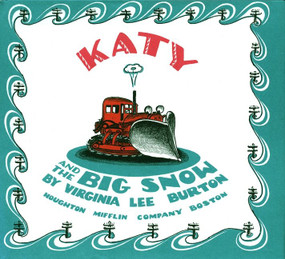 Katy and the Big Snow (A Winter and Holiday Book for Kids) by Virginia Lee Burton, 9780395181553