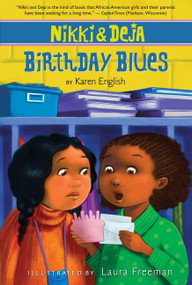 Nikki and Deja: Birthday Blues (Nikki and Deja, Book Two) by Karen English, Laura Freeman, 9780547248936