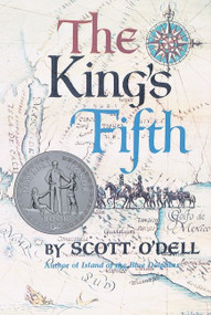 The King's Fifth (A Newbery Honor Award Winner) by Scott O'Dell, 9780618747832