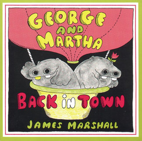 George and Martha Back in Town by James Marshall, 9780395479469