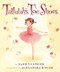 Tallulah's Toe Shoes by Marilyn Singer, Alexandra Boiger, 9780547482231