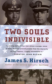 Two Souls Indivisible (The Friendship That Saved Two POWs in Vietnam) by James S. Hirsch, 9780618562107