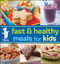 Pillsbury Fast & Healthy Meals For Kids by Pillsbury Editors, 9780470647257