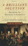 A Brilliant Solution (Inventing the American Constitution) by Carol Berkin, 9780156028721