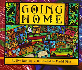Going Home (A Christmas Holiday Book for Kids) - 9780064435093 by Eve Bunting, David Diaz, 9780064435093