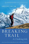 Breaking Trail (A Climbing Life) by Arlene Blum, 9780156031165