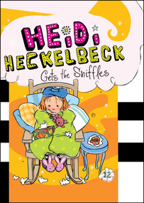 Heidi Heckelbeck Gets the Sniffles by Wanda Coven, Priscilla Burris, 9781481413633