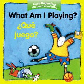 What Am I Playing?/¿Qué juego? (Bilingual English-Spanish) by Editors of the American Heritage Di, Pamela Zagarenski, 9780618443758