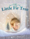 The Little Fir Tree - 9780064435291 by Margaret Wise Brown, Jim LaMarche, 9780064435291
