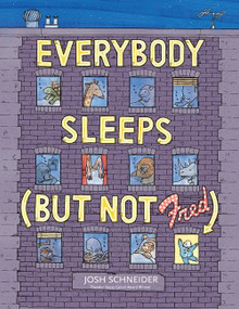 Everybody Sleeps (but Not Fred) by Josh Schneider, 9780544339248
