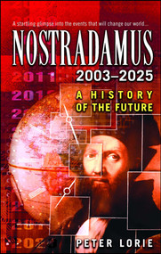 Nostradamus 2003-2025 (A History of the Future) by Peter Lorie, 9780743453394