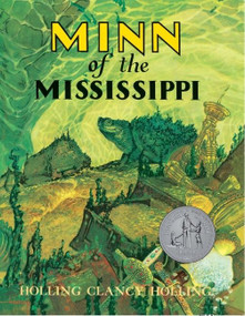 Minn of the Mississippi (A Newbery Honor Award Winner) by Holling C. Holling, 9780395273999