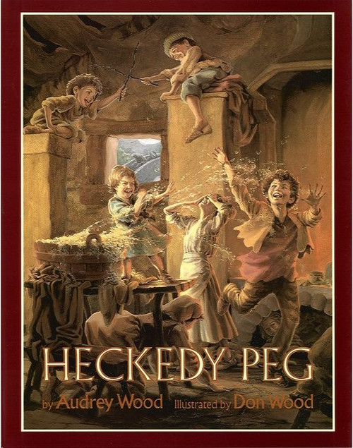 Heckedy Peg by Audrey Wood, Don Wood, 9780152336790
