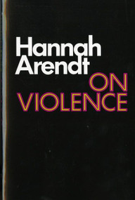 On Violence by Hannah Arendt, 9780156695008