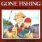 Gone Fishing by Richard Brown, Earlene R. Long, 9780395442364