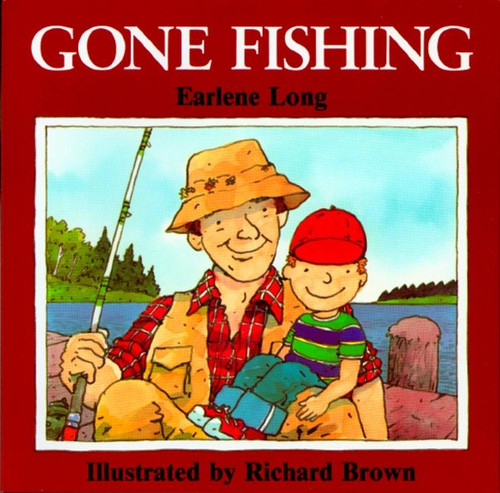 Gone Fishing by Earlene R. Long, Richard Brown, 9780395442364