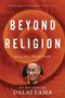 Beyond Religion (Ethics for a Whole World) by H.H. Dalai Lama, Alexander Norman, 9780547844282