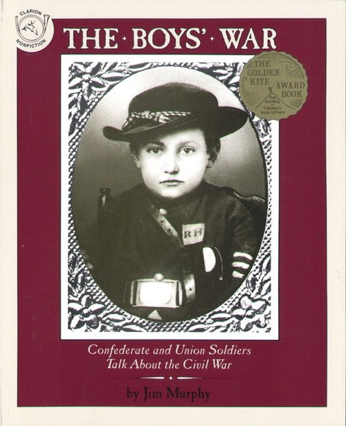 The Boys' War (Confederate and Union Soldiers Talk About the Civil War) by Jim Murphy, 9780395664124