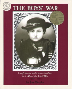 The Boys' War (Confederate and Union Soldiers Talk About the Civil War) by Jim Murphy, 9780395664124
