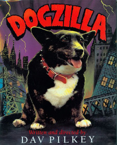 Dogzilla by Dav Pilkey, 9780152239459