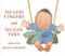 Ten Little Fingers and Ten Little Toes by Mem Fox, Helen Oxenbury, 9780152060572