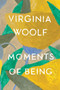 Moments of Being (Second Edition) by Virginia Woolf, 9780156619189