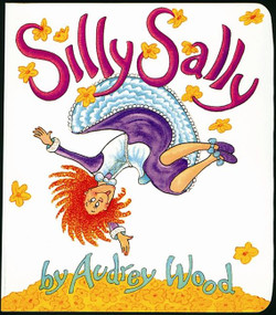 Silly Sally Lap-Sized by Audrey Wood, 9780152059026