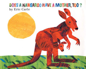 Does a Kangaroo Have a Mother, Too? - 9780064436427 by Eric Carle, Eric Carle, 9780064436427