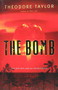The Bomb by Theodore Taylor, 9780152061654