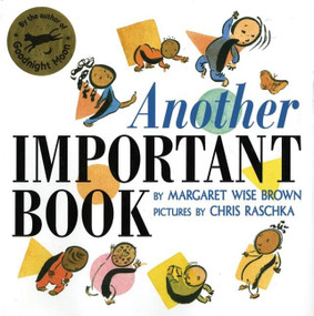Another Important Book - 9780064437851 by Margaret Wise Brown, Chris Raschka, 9780064437851
