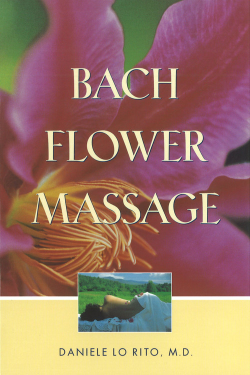 Bach Flower Massage by Daniele Lo Rito, 9780892817368