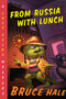 From Russia with Lunch (A Chet Gecko Mystery) by Bruce Hale, 9780547328829