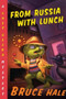 From Russia with Lunch (A Chet Gecko Mystery) by Bruce Hale, 9780547328829