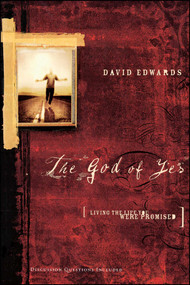 The God of Yes (Living the Life You Were Promised) by David Edwards, 9781582292854