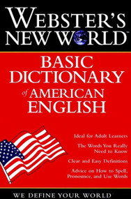 Webster's New World Basic Dictionary Of American English by The Editors of the Webster's New Wo, Staff of Webster's New World Dictio, 9780028623818