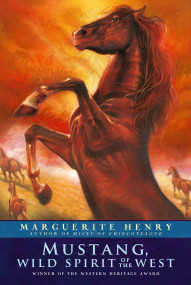 Mustang (Wild Spirit of the West) by Marguerite Henry, Robert Lougheed, 9780689716010