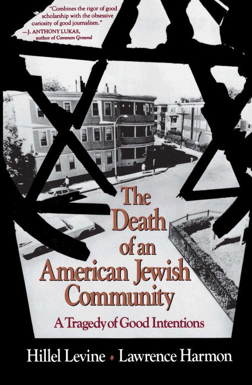 Death of an American Jewish Community by Hillel Levine, Lawrence Harmon, 9780029138663