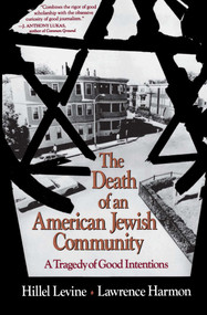 Death of an American Jewish Community by Hillel Levine, Lawrence Harmon, 9780029138663