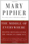 The Middle of Everywhere (Helping Refugees Enter the American Community) by Mary Pipher, 9780156027373