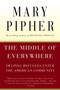 The Middle Of Everywhere (Helping Refugees Enter the American Community) by Mary Pipher, 9780156027373