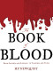 The Book of Blood (From Legends and Leeches to Vampires and Veins) by HP Newquist, 9780547315843