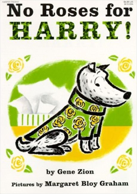 No Roses for Harry! - 9780064430111 by Gene Zion, Margaret Bloy Graham, 9780064430111