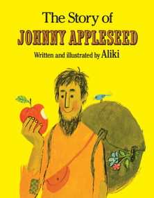 The Story of Johnny Appleseed - 9780671662981 by Aliki, Aliki, 9780671662981
