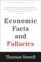 Economic Facts and Fallacies (Second Edition) by Thomas Sowell, 9780465022038