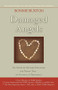 Damaged Angels (An Adoptive Mother Discovers the Tragic Toll of Alcohol in Pregnancy) by Bonnie Buxton, 9780786715503