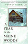 A Year In The Maine Woods by Bernd Heinrich, 9780201489392