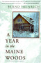 A Year In The Maine Woods by Bernd Heinrich, 9780201489392