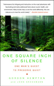 One Square Inch of Silence (One Man's Quest to Preserve Quiet) by Gordon Hempton, John Grossmann, 9781416559108