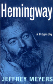Hemingway (A Biography) by Jeffrey Meyers, 9780306808906